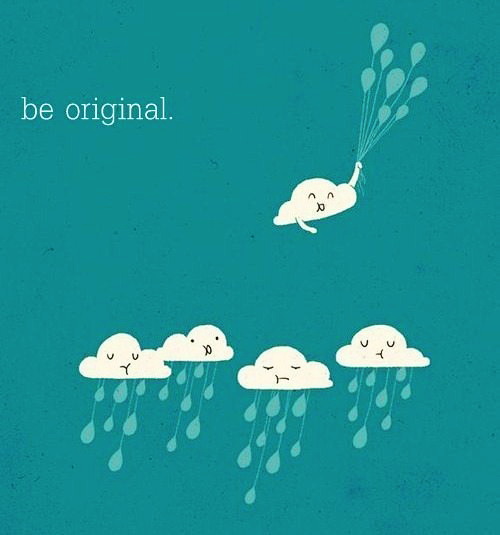 Будь оригинальным!